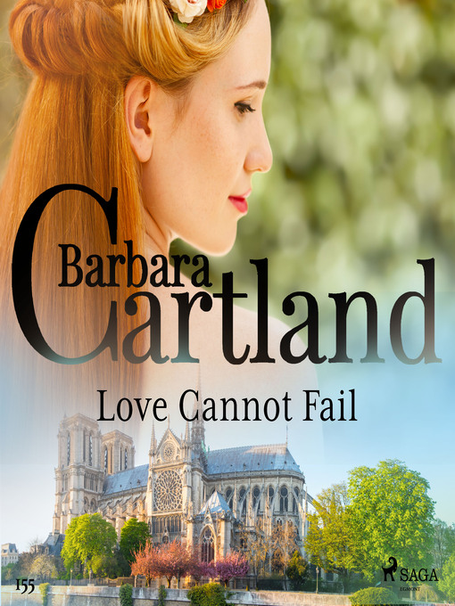 Title details for Love Cannot Fail (Barbara Cartland's Pink Collection 155) by Barbara Cartland - Wait list